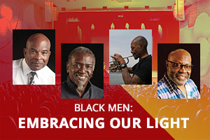 Black Men Embracing Our Light